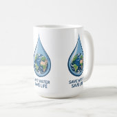 Wasser sparen Leben retten Kaffeetasse (VorderseiteRechts)