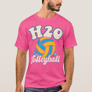 Wasser Volleyball H2Ofor Water Volleyball Lover T-Shirt