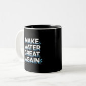 Wasser wieder großartig machen zweifarbige tasse (Vorderseite Links)