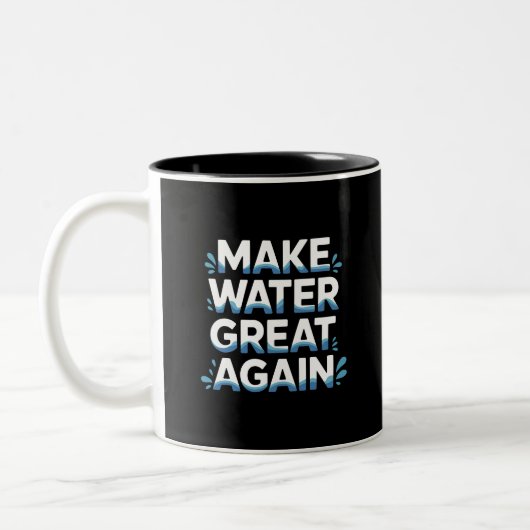 Wasser wieder großartig machen zweifarbige tasse (Links)