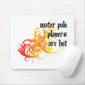 Wasserball-Spieler sind heiß Mousepad (Mit Mouse)