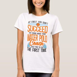 Wasserball Vintage Wenn Du Nicht Erfolgreich Bist T-Shirt