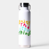 Wasserflasche Enjoy the Little Things Trinkflasche (Vorne)