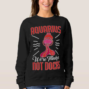 Wassermann Sternzeichen Wassermann Wir sind Denker Sweatshirt
