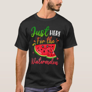 Wassermelon Ich bin gerade hier für den Watermelon T-Shirt