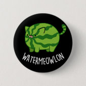 Wassermelone Funny Watermelon Kat Pun Dark BG Button (Vorderseite)
