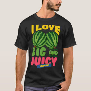 Wassermelonen I Liebe Big Juicy Melons I Vegan Gar T-Shirt