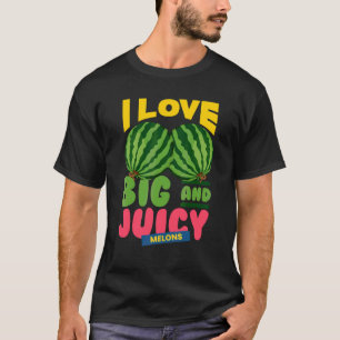 Wassermelonen Ich Liebe Große Saftige Melonen Ich T-Shirt