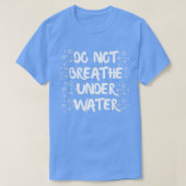 Wasserschwimmer Schwim Zitat Funny Sprichwort Cool T-Shirt (Design vorne)