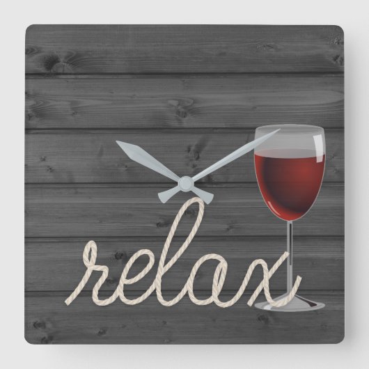 Wasserseil auf Holz mit Rotwein und Relax-Text Quadratische Wanduhr (Vorderseite)
