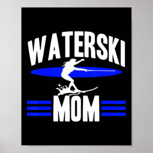 Wasserski-Mama Frauen Athleten Wasserskilauf Welle Poster