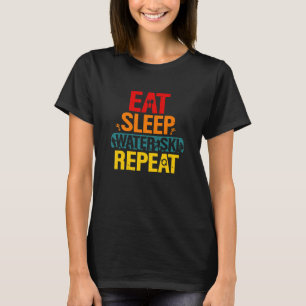 Wasserski Sleep Wiederholung Wassersportski Rider T-Shirt