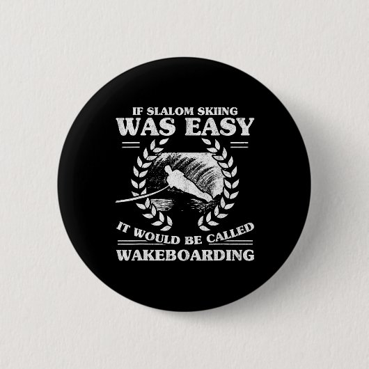 Wasserski Wakeboarden Retro Slalom Skiing War Button (Vorderseite)