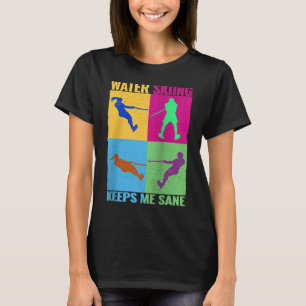 Wasserskilauf hält mich normal farbige Frauen süß T-Shirt