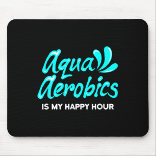 Wassersport Aerobic Lover Aqua Aerobics ist mein Mousepad