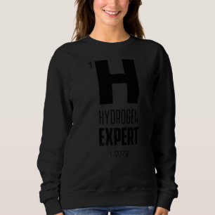 Wasserstoff-Expertensymbol H Hybridfahrzeug Sauber Sweatshirt