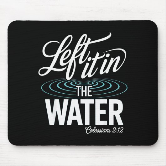 Wassertaufe in Christus erneuert Christlicher Glau Mousepad (Vorne)
