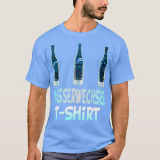 Wasserwechsel T-Shirt