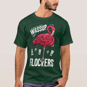 Wassup Flockers Flamingo for Women Girls Kids Boys T-Shirt