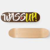 WASSUP-Skateboard Skateboard (Horizontal)