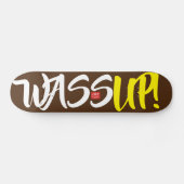 WASSUP-Skateboard Skateboard (Horizontal)