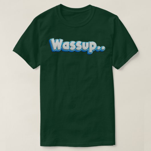 Wassup T-Shirt (Design vorne)