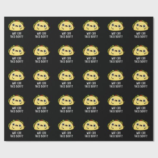 Wat Chu Taco Bout Funny Taco Pun Dark BG Geschenkpapier (Flach)
