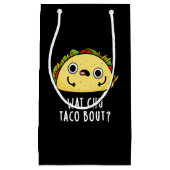 Wat Chu Taco Bout Funny Taco Pun Dark BG Kleine Geschenktüte (Vorderseite)