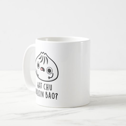 Wat Chu Talkin Bao Funny Dimsum Pun Kaffeetasse (Vorderseite Links)