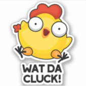 Wat Da Cluck Funny Chicken Pun Aufkleber (Vorderseite)