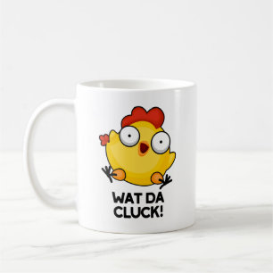Wat Da Cluck Funny Chicken Pun Kaffeetasse