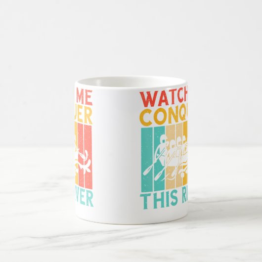 Watch Me Conquer This River Rafting Kaffeetasse (Mittel)