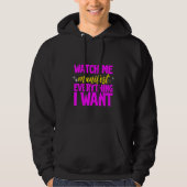 Watch Me Manifest Everything I Want - Hoodie (Vorderseite)