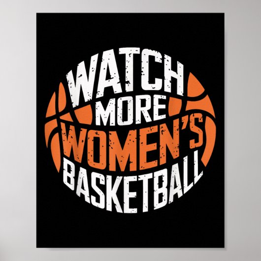 Watch More Women’s Basketball Bold Motivational  Poster (Vorne)