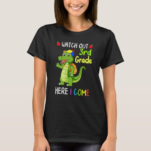 Watch Out 3rd Grade Here I Come Dinosaurs Back To  T-Shirt (Vorderseite)
