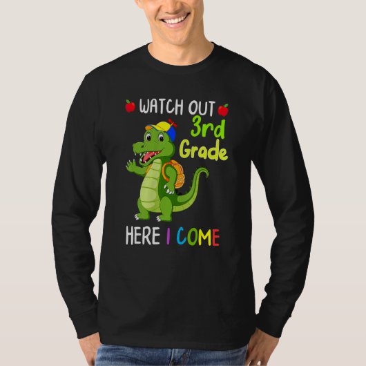 Watch Out 3rd Grade Here I Come Dinosaurs Back To  T-Shirt (Vorderseite)