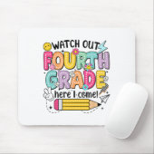 Watch Out 4th Grade Here I Come First Day Back To  Mousepad (Mit Mouse)