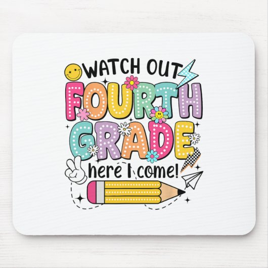 Watch Out 4th Grade Here I Come First Day Back To  Mousepad (Vorne)