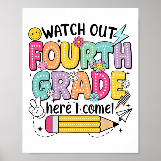 Watch Out 4th Grade Here I Come First Day Back To  Poster (Vorne)