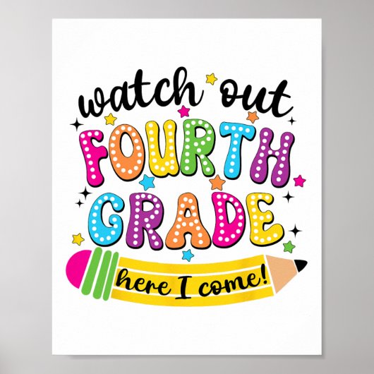 Watch Out 4th Grade Here I Come First Day Back To Poster (Vorne)