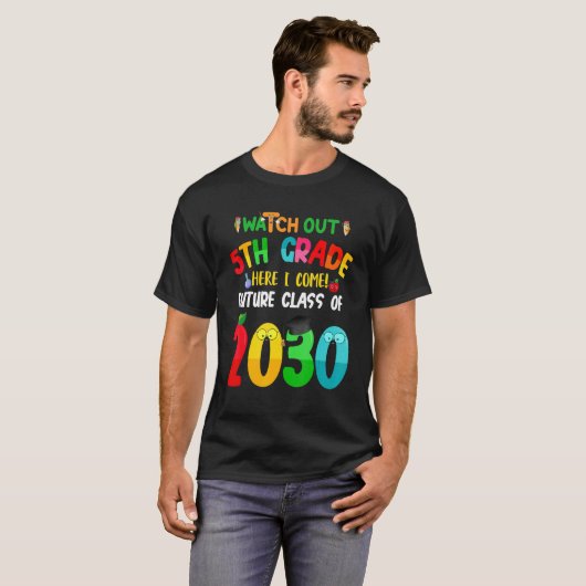 Watch Out 5th Grade Here I Come Future Class 2030  T-Shirt (Vorne ganz)