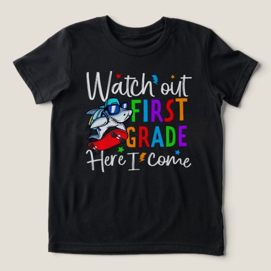 Watch Out First Grade Shirt – Back to School Gifts (Design Vorderseite)