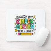 Watch Out Kindergarten Here I Come Back To School Mousepad (Mit Mouse)