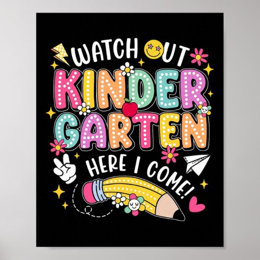 Watch Out Kindergarten Here I Come Back To School  Poster (Vorne)