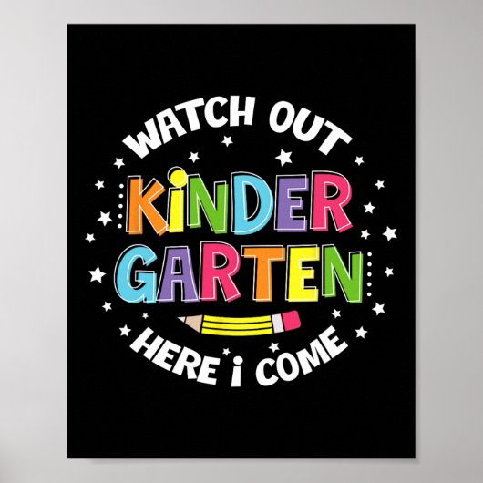 Watch Out Kindergarten Here I Come Back To School Poster (Vorne)