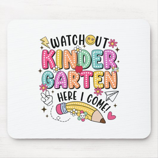 Watch Out Kindergarten Here I Come First Day Back  Mousepad (Vorne)