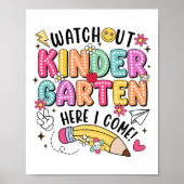 Watch Out Kindergarten Here I Come First Day Back Poster (Vorne)