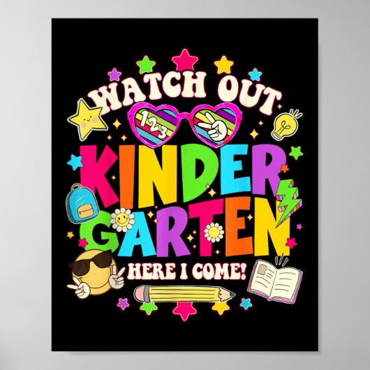 Watch Out Kindergarten Here I Come Kinder Back To  Poster (Vorne)