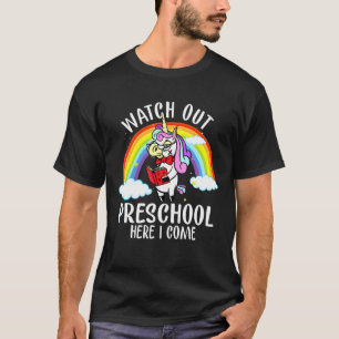 Watch Out Preschool Here I Come Unicorn Back To Sc T-Shirt