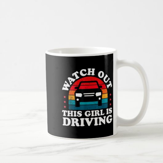 Watch Out This Girl Is Driving Funny New Driver Gi Kaffeetasse (Rechts)